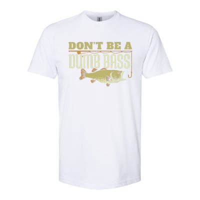 Dont Be A Dumb Bass Fishing Googan Pun Softstyle® CVC T-Shirt