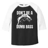 DonT Be A Dumb Bass Bass Fishing Funny Gift Toddler Fine Jersey T-Shirt