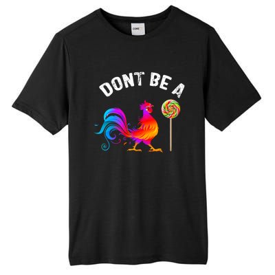 Dont Be A Sucker Funny Cock Rooster Fathers Day Cute Gift Tall Fusion ChromaSoft Performance T-Shirt