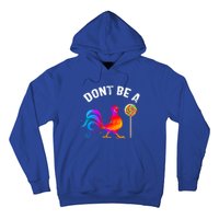 Dont Be A Sucker Funny Cock Rooster Fathers Day Cute Gift Hoodie