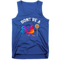 Dont Be A Sucker Funny Cock Rooster Fathers Day Cute Gift Tank Top