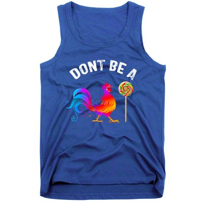 Dont Be A Sucker Funny Cock Rooster Fathers Day Cute Gift Tank Top