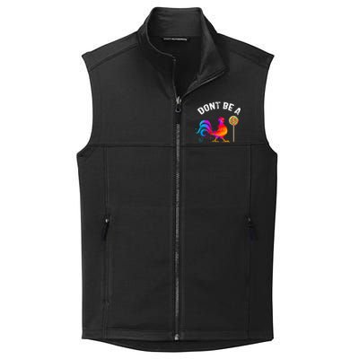 Dont Be A Sucker Funny Cock Rooster Fathers Day Cute Gift Collective Smooth Fleece Vest