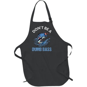 DonT Be A Dumb Bass Gift Full-Length Apron With Pockets