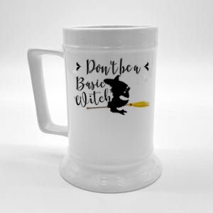 Dont Be A Basic Witch On A Broom Stick Meaningful Gift Beer Stein