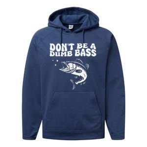 DonT Be A Dumb Bass Funny Fishing Dad Funny Humor Bass Fish Performance Fleece Hoodie