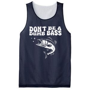 DonT Be A Dumb Bass Funny Fishing Dad Funny Humor Bass Fish Mesh Reversible Basketball Jersey Tank