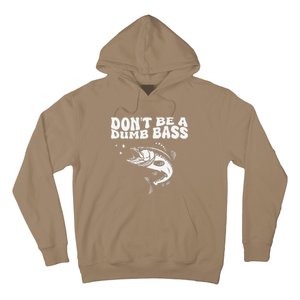 DonT Be A Dumb Bass Funny Fishing Dad Funny Humor Bass Fish Hoodie