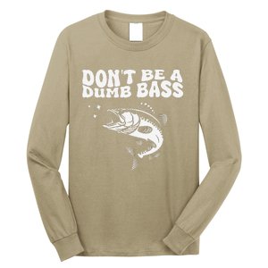 DonT Be A Dumb Bass Funny Fishing Dad Funny Humor Bass Fish Long Sleeve Shirt