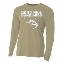 DonT Be A Dumb Bass Funny Fishing Dad Funny Humor Bass Fish Cooling Performance Long Sleeve Crew