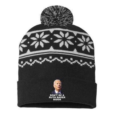 Don’T Be A Ruth Bader Biden Funny Sarcastic Anti Biden USA-Made Snowflake Beanie