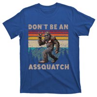 DonT Be An Assquatch Outdoor Sasquatch T-Shirt