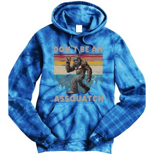 DonT Be An Assquatch Outdoor Sasquatch Tie Dye Hoodie