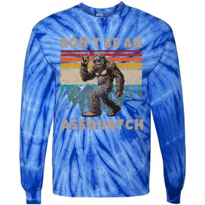 DonT Be An Assquatch Outdoor Sasquatch Tie-Dye Long Sleeve Shirt