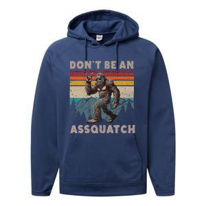 DonT Be An Assquatch Outdoor Sasquatch Performance Fleece Hoodie