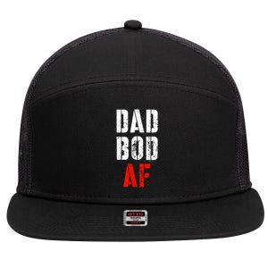 Dad Bod Af Funny Fitness Father's Day Working On My Dad Bod Funny Gift 7 Panel Mesh Trucker Snapback Hat