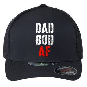 Dad Bod Af Funny Fitness Father's Day Working On My Dad Bod Funny Gift Flexfit Unipanel Trucker Cap