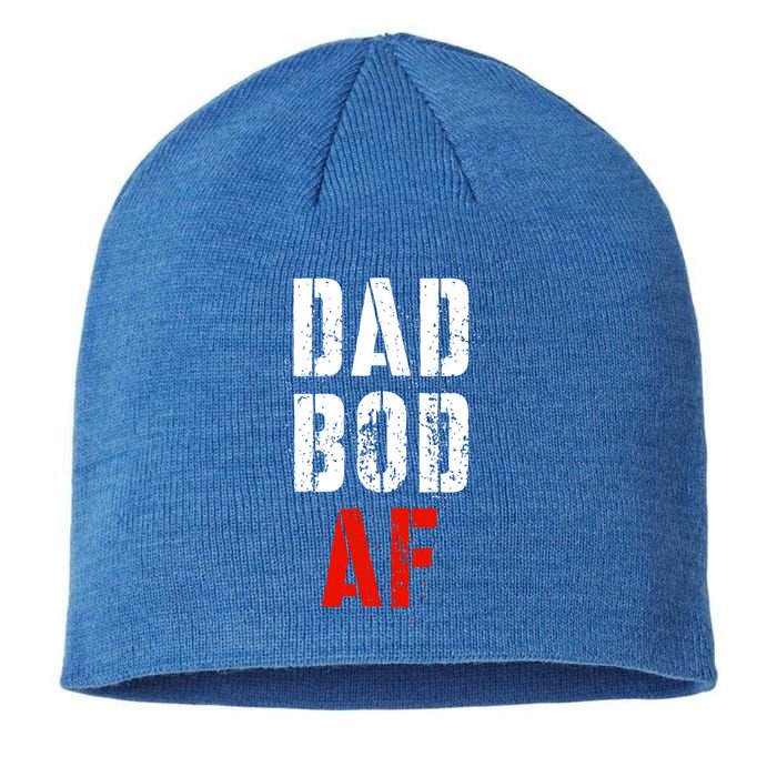 Dad Bod Af Funny Fitness Father's Day Working On My Dad Bod Funny Gift Sustainable Beanie