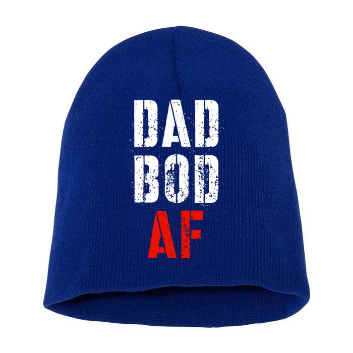 Dad Bod Af Funny Fitness Father's Day Working On My Dad Bod Funny Gift Short Acrylic Beanie