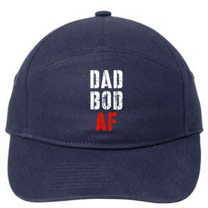 Dad Bod Af Funny Fitness Father's Day Working On My Dad Bod Funny Gift 7-Panel Snapback Hat