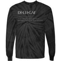 D.I.L.L.I.G.A.F Biker Attitude Sarcastic Dont Bother Me Warning Tie-Dye Long Sleeve Shirt