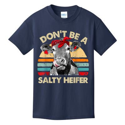 Don't Be A Salty Heifer Cows Lover Gift Vintage Farm Kids T-Shirt