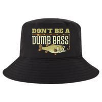 Don't Be A Dumb Bass Fishing Googan Pun Cool Comfort Performance Bucket Hat