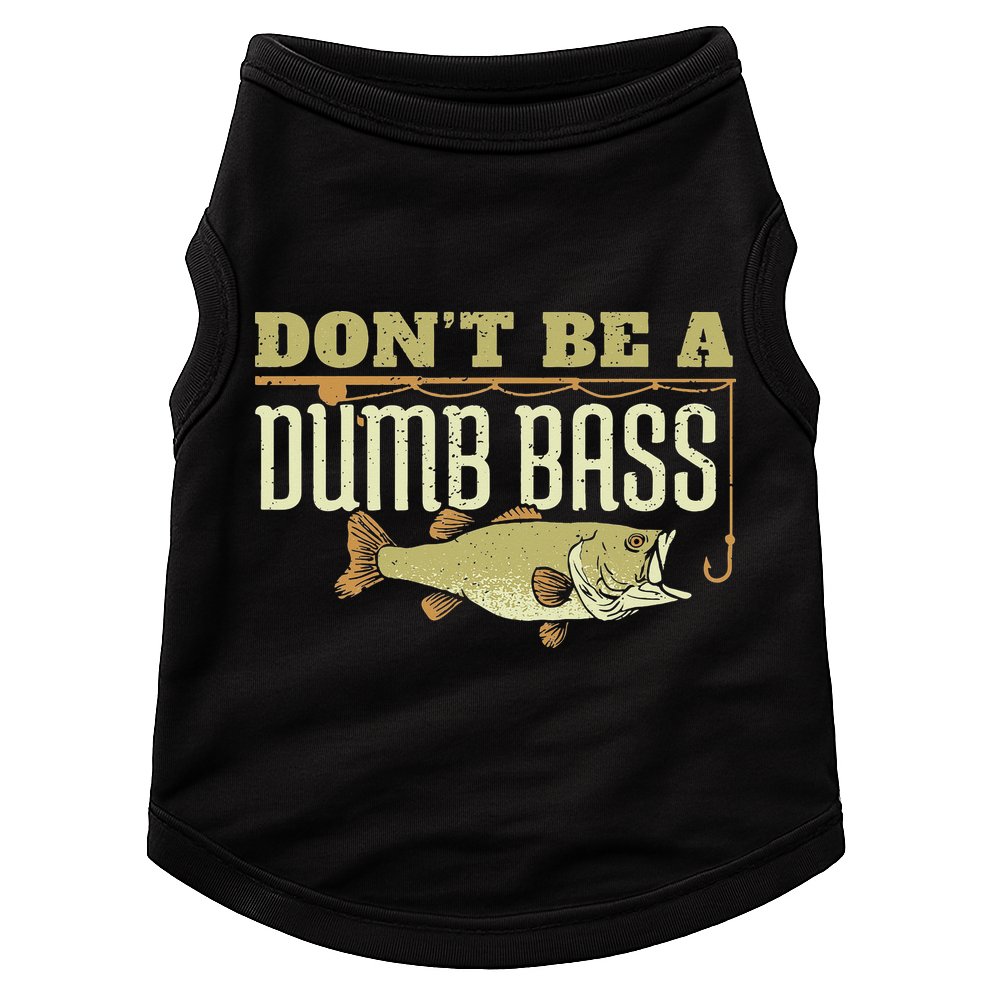Don't Be A Dumb Bass Fishing Googan Pun Doggie Tank