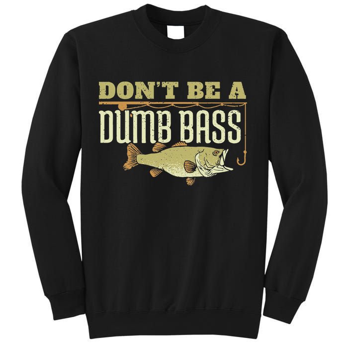 Don't Be A Dumb Bass Fishing Googan Pun Sweatshirt