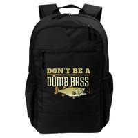 Don't Be A Dumb Bass Fishing Googan Pun Backpack