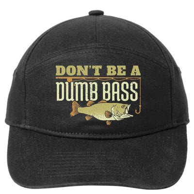 Don't Be A Dumb Bass Fishing Googan Pun 7-Panel Snapback Hat