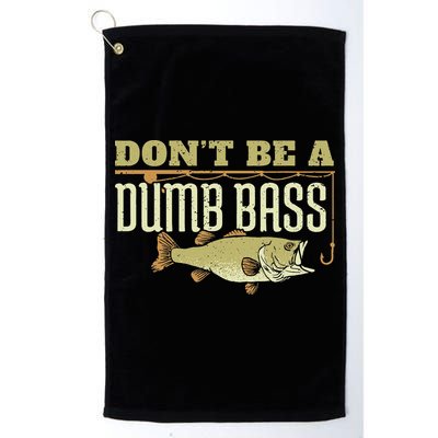Don't Be A Dumb Bass Fishing Googan Pun Golf Towel
