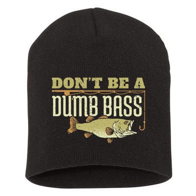 Don't Be A Dumb Bass Fishing Googan Pun Short Acrylic Beanie