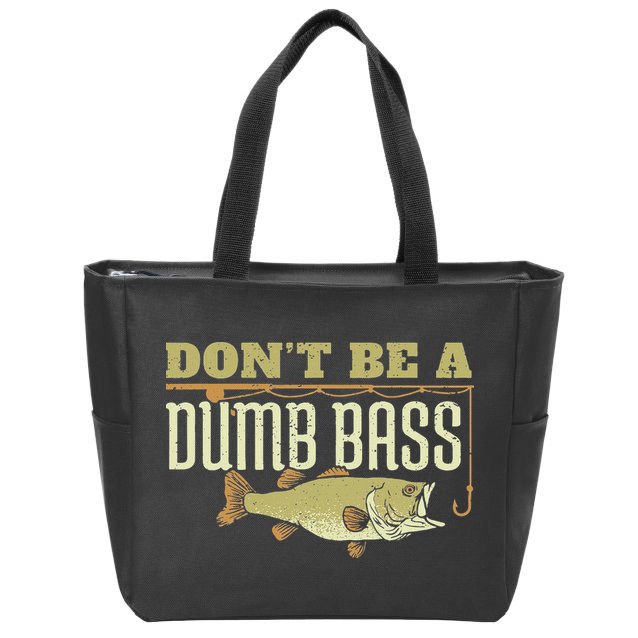 Don't Be A Dumb Bass Fishing Googan Pun Zip Tote Bag