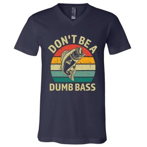 DonT Be A Dumb Bass Funny Fishing Quote Funny Fishing Meme V-Neck T-Shirt