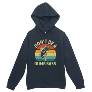 DonT Be A Dumb Bass Funny Fishing Quote Funny Fishing Meme Urban Pullover Hoodie