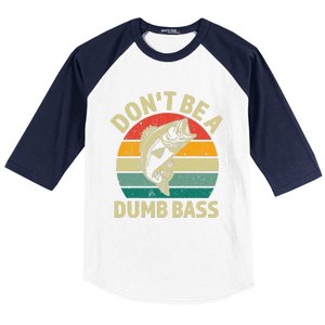 DonT Be A Dumb Bass Funny Fishing Quote Funny Fishing Meme Baseball Sleeve Shirt