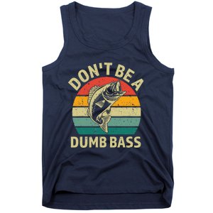 DonT Be A Dumb Bass Funny Fishing Quote Funny Fishing Meme Tank Top