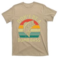 DonT Be A Dumb Bass Funny Fishing Quote Funny Fishing Meme T-Shirt