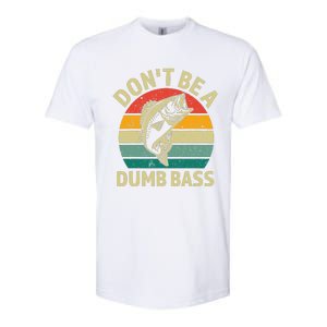 DonT Be A Dumb Bass Funny Fishing Quote Funny Fishing Meme Softstyle CVC T-Shirt