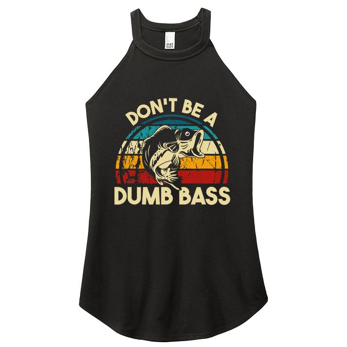 DonT Be A Dumb Bass Funny Fishing Quote Funny Fishing Meme Women's Perfect Tri Rocker Tank