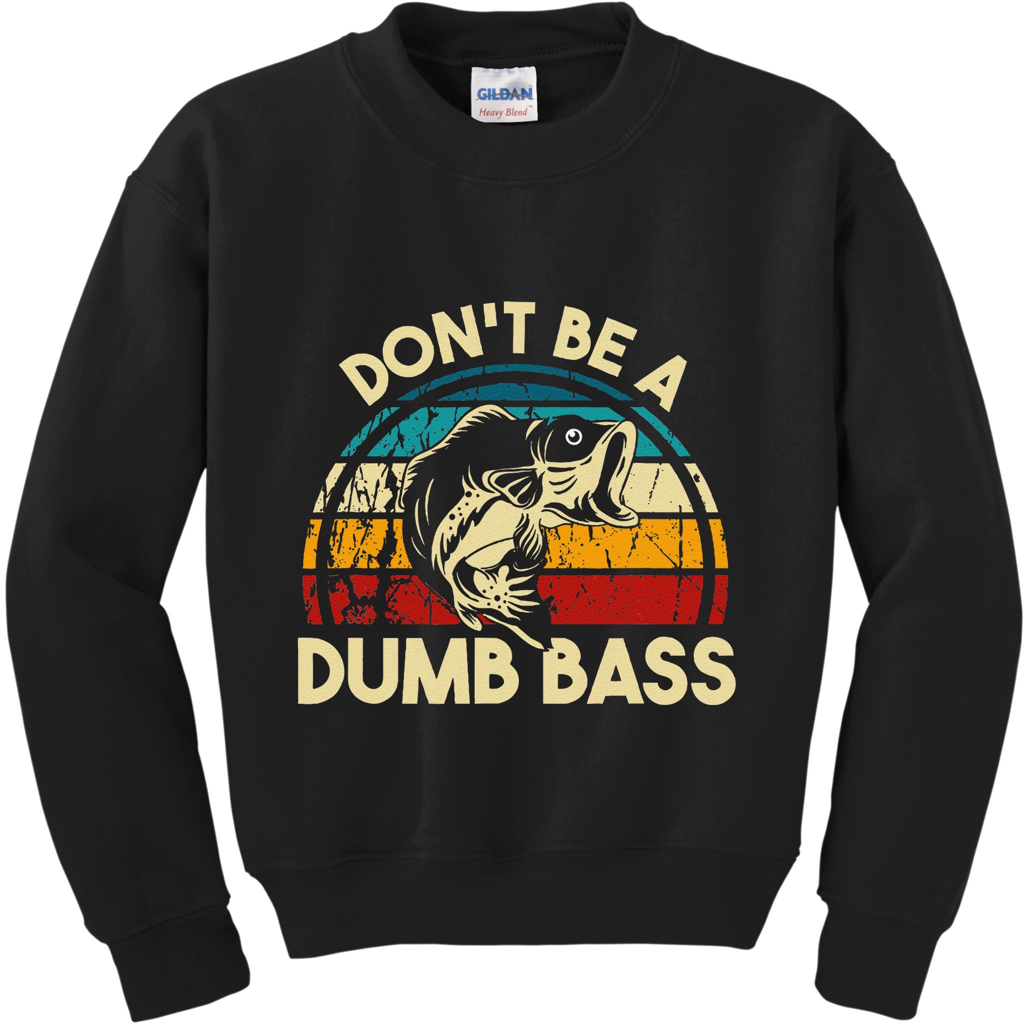 DonT Be A Dumb Bass Funny Fishing Quote Funny Fishing Meme Kids Sweatshirt