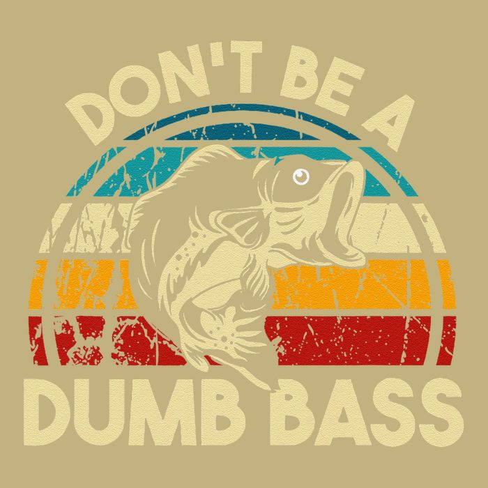 DonT Be A Dumb Bass Funny Fishing Quote Funny Fishing Meme Cooling Performance Crew T-Shirt