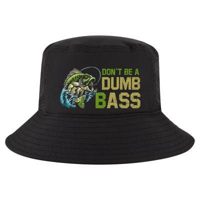 DonT Be A Dumb Bass Fishing Funny Fisherman Saying Joke Cool Comfort Performance Bucket Hat