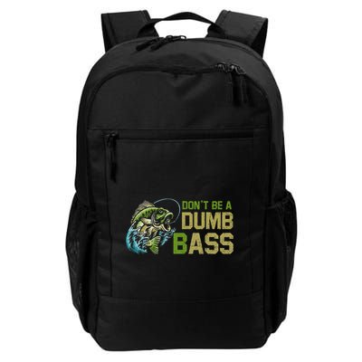 DonT Be A Dumb Bass Fishing Funny Fisherman Saying Joke Backpack
