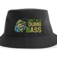 DonT Be A Dumb Bass Fishing Funny Fisherman Saying Joke Sustainable Bucket Hat
