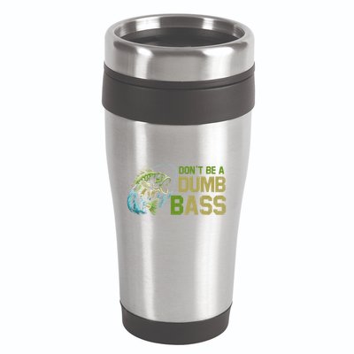 DonT Be A Dumb Bass Fishing Funny Fisherman Saying Joke 16oz Travel Tumbler