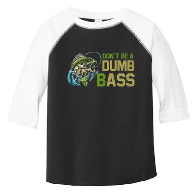 DonT Be A Dumb Bass Fishing Funny Fisherman Saying Joke Toddler Fine Jersey T-Shirt