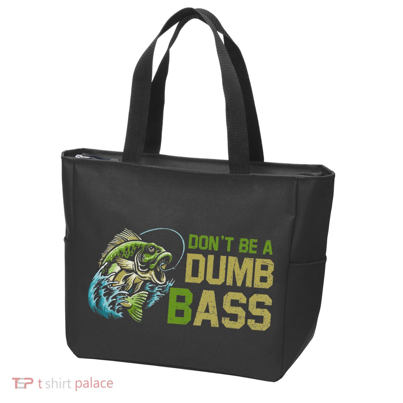 DonT Be A Dumb Bass Fishing Funny Fisherman Saying Joke Zip Tote Bag