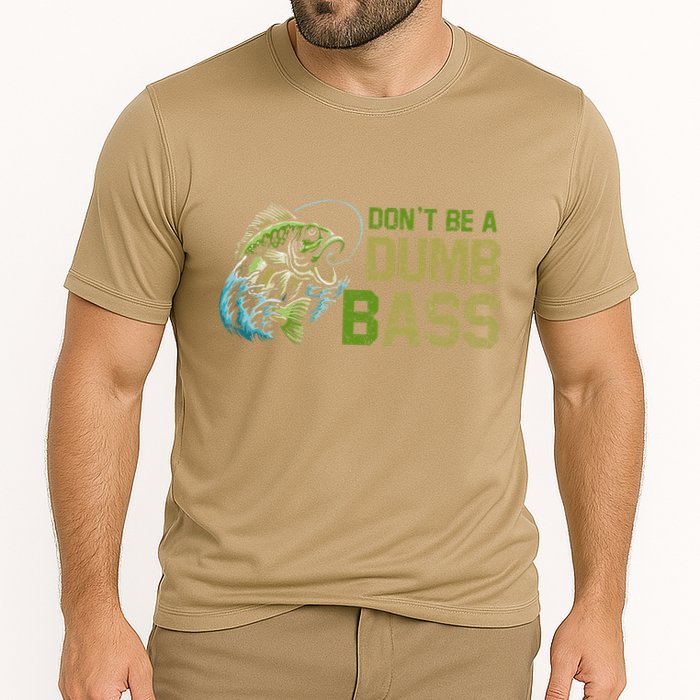 DonT Be A Dumb Bass Fishing Funny Fisherman Saying Joke Cooling Performance Crew T-Shirt